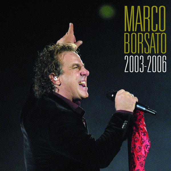 Marco Borsato 2003 – 2006
